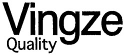 Vingze Quality