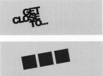 GET CLOSE TO...