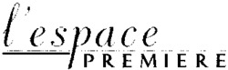 l'espace PREMIERE