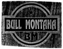 BULL MONTANA BM