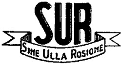 SUR SINE ULLA ROSIONE