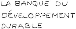 LA BANQUE DU DÉVELOPPEMENT DURABLE