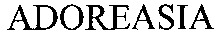 ADOREASIA