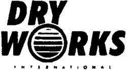 DRY WORKS