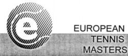 e EUROPEAN TENNIS MASTERS