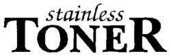 stainless TONER