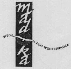 madoka WEGE ZUM WOHLBEFINDEN