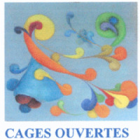 CAGES OUVERTES