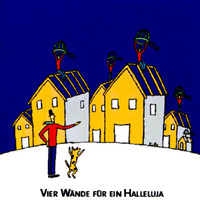 VIER WÄNDE FÜR EIN HALLELUJA