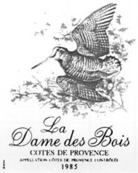 La Dame des Bois COTES DE PROVENCE APPELLATION CÔTES DE PROVENCE CONTRÔLÉE 1985