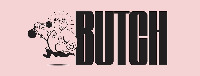 BUTCH
