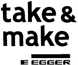 take & make E EGGER