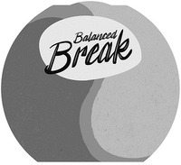 Balanced Break