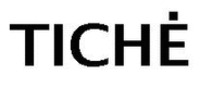 TICHĖ
