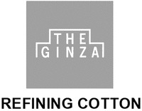 THE GINZA REFINING COTTON