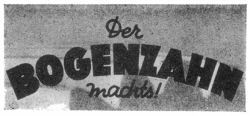 Der BOGENZAHN machts!