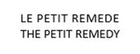 LE PETIT REMEDE THE PETIT REMEDY