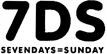 7DS SEVENDAYS=SUNDAY