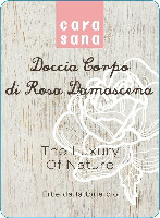 Carasana Doccia Corpo di Rosa Damascena The Luxury of Nature Erbe da Fattorie Bio