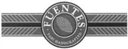 FUENTES FABI HANDCRAFTED