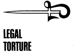 LEGAL TORTURE