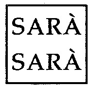 SARÀ SARÀ