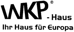WKP - Haus Ihr Haus für Europa