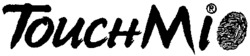 TouchMI