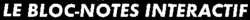 LE BLOC-NOTES INTERACTIF