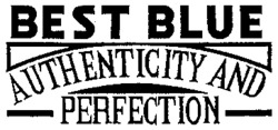 BEST BLUE AUTHENTICITY AND PERFECTION