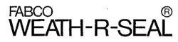 FABCO WEATH-R-SEAL