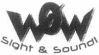 WOW Sight & Sound!