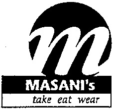 M MASANI's take eat wear
