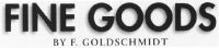 FINE GOODS BY F. GOLDSCHMIDT