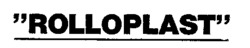 ROLLOPLAST