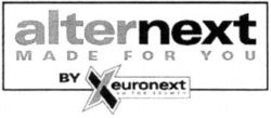 alternext MADE FOR YOU BY euronext GO FOR GROWTH