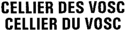 CELLIER DES VOSC CELLIER DU VOSC
