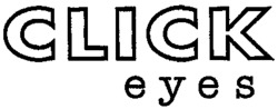CLICK eyes