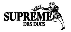 SUPREME DES DUCS
