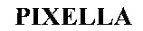 PIXELLA