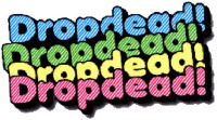 Dropdead
