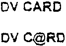 DV CARD DV C@RD