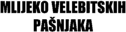 MLIJEKO VELEBITSKIH PASNJAKA PASNJAKA