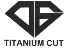 TITANIUM CUT