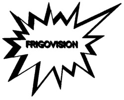 FRIGOVISION