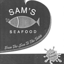 SAM'S SEAFOOD From The Sea To The Table