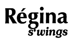 Régina s'wings