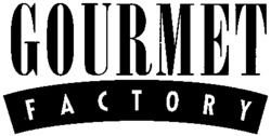 GOURMET FACTORY