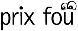 prix fou