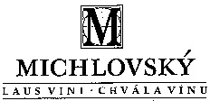 M MICHLOVSKY LAUS VINI - CHVALA VINU CHVÁLAVINU